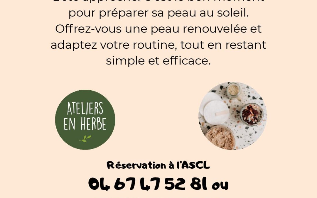 Atelier « Je prépare l&rsquo;été gelée exfoliante »